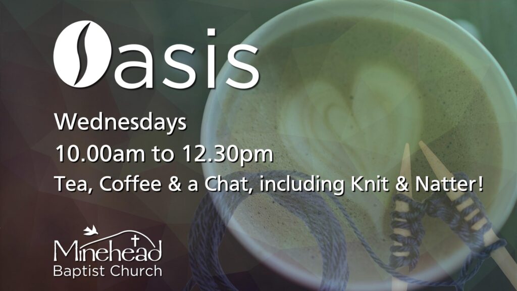 Oasis - Wednesdays 10.00am to 12.30pm Tea, Coffee & a Chat, including Knit & Natter!